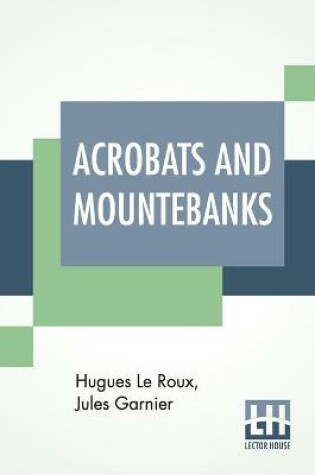 Cover of Acrobats And Mountebanks