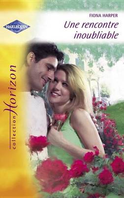 Book cover for Une Rencontre Inoubliable (Harlequin Horizon)