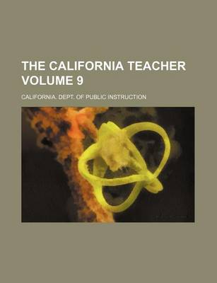 Book cover for The California Teacher Volume 9