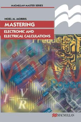 Book cover for Mastering Electronic and Electrical Calculations