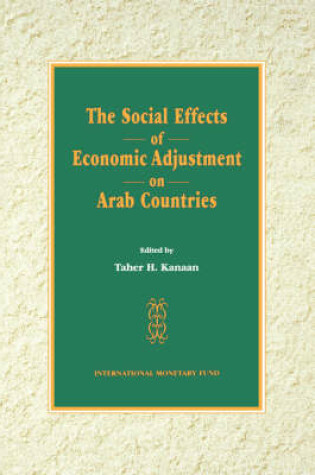 Cover of The Social Effects of Economic Adjustment on Arab Countries