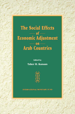 Book cover for The Social Effects of Economic Adjustment on Arab Countries