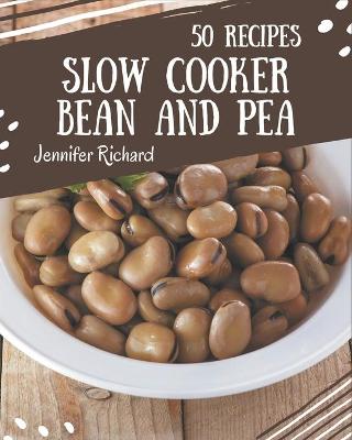 Cover of 50 Slow Cooker Bean and Pea Recipes