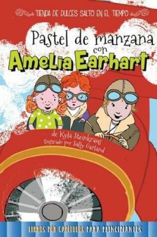 Cover of Pastel de Manzana Con Amelia Earhart