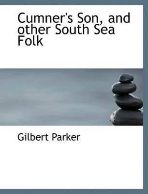 Book cover for Cumner's Son, and Other South Sea Folk