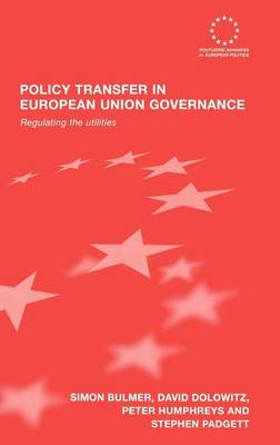 Book cover for Policy Transfer in European Union Governance: Regulating the Utilities