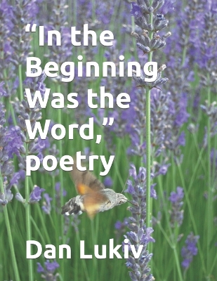 Book cover for "In the Beginning Was the Word," poetry