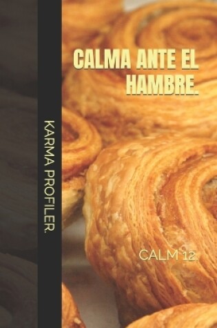 Cover of CALMA ante el hambre