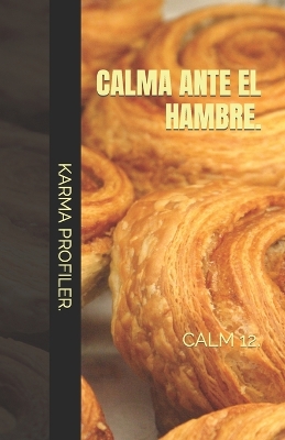 Book cover for CALMA ante el hambre