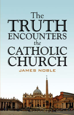 Book cover for The Truth Encounters the Catholic Church