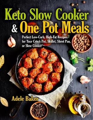 Book cover for Keto Slow Cooker & One Pot Meals