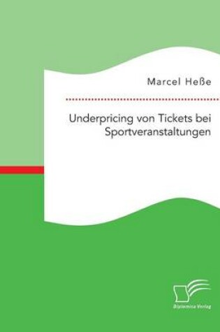 Cover of Underpricing von Tickets bei Sportveranstaltungen
