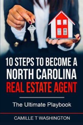 Cover of 10 Steps to Become a North Carolina Real Estate Agent