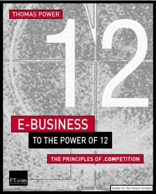 Cover of E-Business to the Power of 12