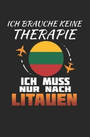 Cover of Ich Brauche Keine Therapie Ich Muss Nur Nach Litauen