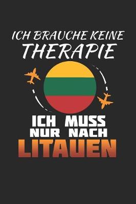 Book cover for Ich Brauche Keine Therapie Ich Muss Nur Nach Litauen