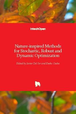 Book cover for Nature-inspired Methods for Stochastic, Robust and Dynamic Optimization