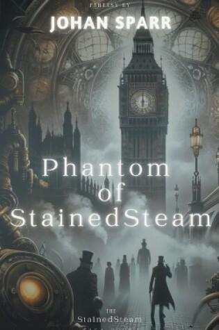 Cover of Phantom of StainedSteam