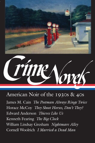 Cover of Crime Novels: American Noir of the 1930s & 40s (LOA #94)