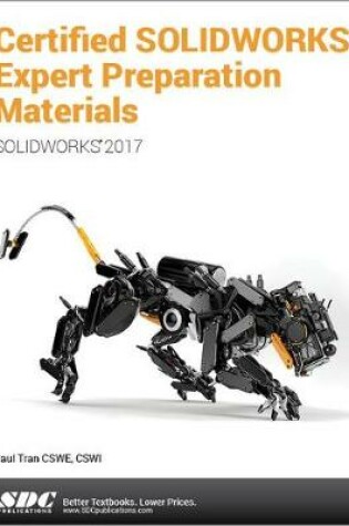 Cover of Certified SOLIDWORKS Expert Preparation Materials (SOLIDWORKS 2017)