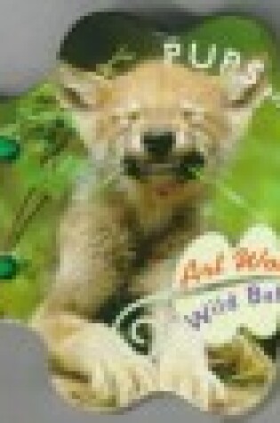 Cover of Art Wolfe's Wild Babies: Pups