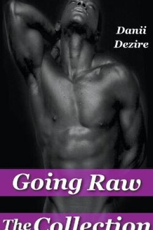 Cover of Going Raw, The Collection