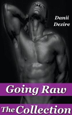 Book cover for Going Raw, The Collection