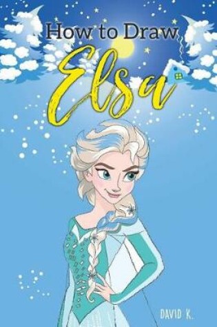 Cover of How to Draw Elsa