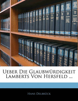 Book cover for Ueber Die Glaubwurdigkeit Lamberts Von Hersfeld ...