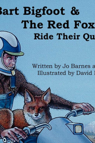 Cover of Bart Bigfoot & The Red Fox Ride Their Quads