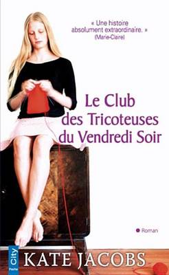 Book cover for Le Club Des Tricoteuses Du Vendredi Soir