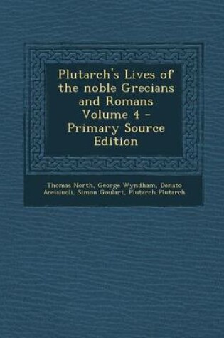 Cover of Plutarch's Lives of the Noble Grecians and Romans Volume 4 - Primary Source Edition