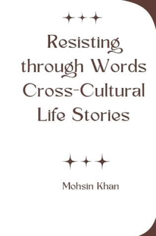 Cover of Resisting through Words Cross-Cultural Life Stories