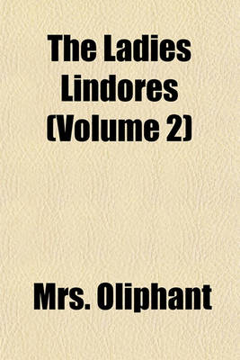 Book cover for The Ladies Lindores Volume 2