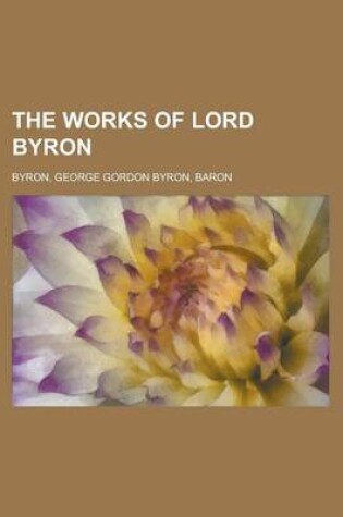 Cover of The Works of Lord Byron Volume 6