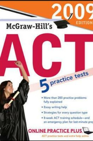 Cover of McGraw-Hill's ACT, 2009 Edition