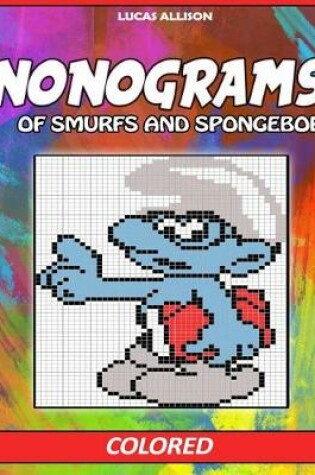 Cover of Nonograms of Smurfs and SpongeBob