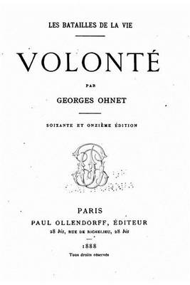 Book cover for Les batailles de la vie - Volonte