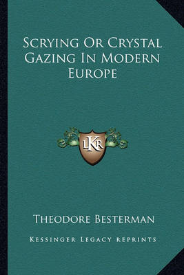 Book cover for Scrying or Crystal Gazing in Modern Europe