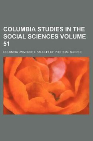 Cover of Columbia Studies in the Social Sciences Volume 51