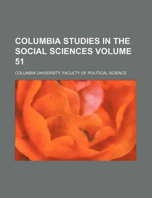 Book cover for Columbia Studies in the Social Sciences Volume 51