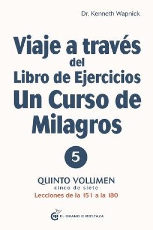 Cover of Viaje a Través del Libro de Ejercicios de Un Curso de Milagros Vol. 5