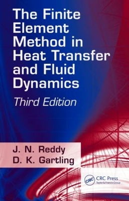 Cover of The Finite Element Method in Heat Transfer and Fluid Dynamics