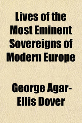 Book cover for Lives of the Most Eminent Sovereigns of Modern Europe