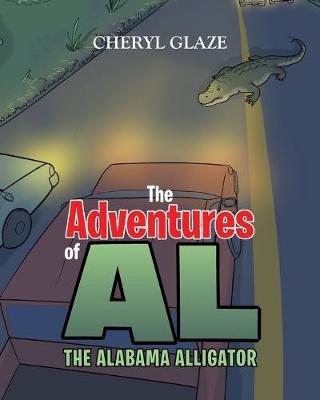 Cover of The Adventures of "AL" The Alabama Alligator