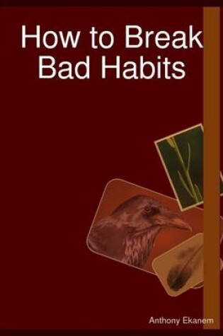 Cover of How to Break Bad Habits