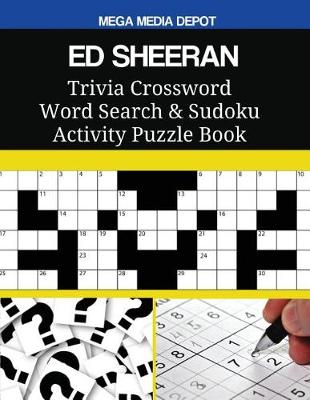 Book cover for ED SHEERAN Trivia Crossword Word Search & Sudoku Activity Puzzle Book