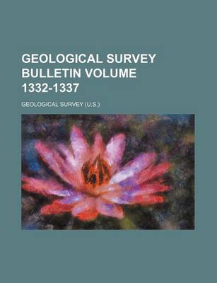 Book cover for Geological Survey Bulletin Volume 1332-1337