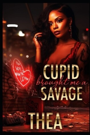 Cover of Cupid Brought Me A Savage