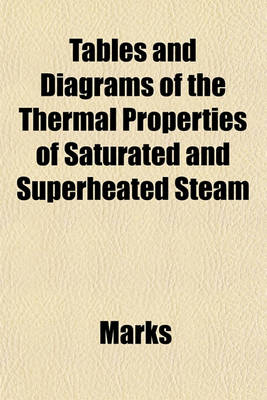 Book cover for Tables and Diagrams of the Thermal Properties of Saturated and Superheated Steam